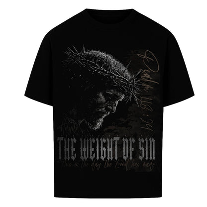 THE WEIGHT OF SIN OVERSIZED TEE