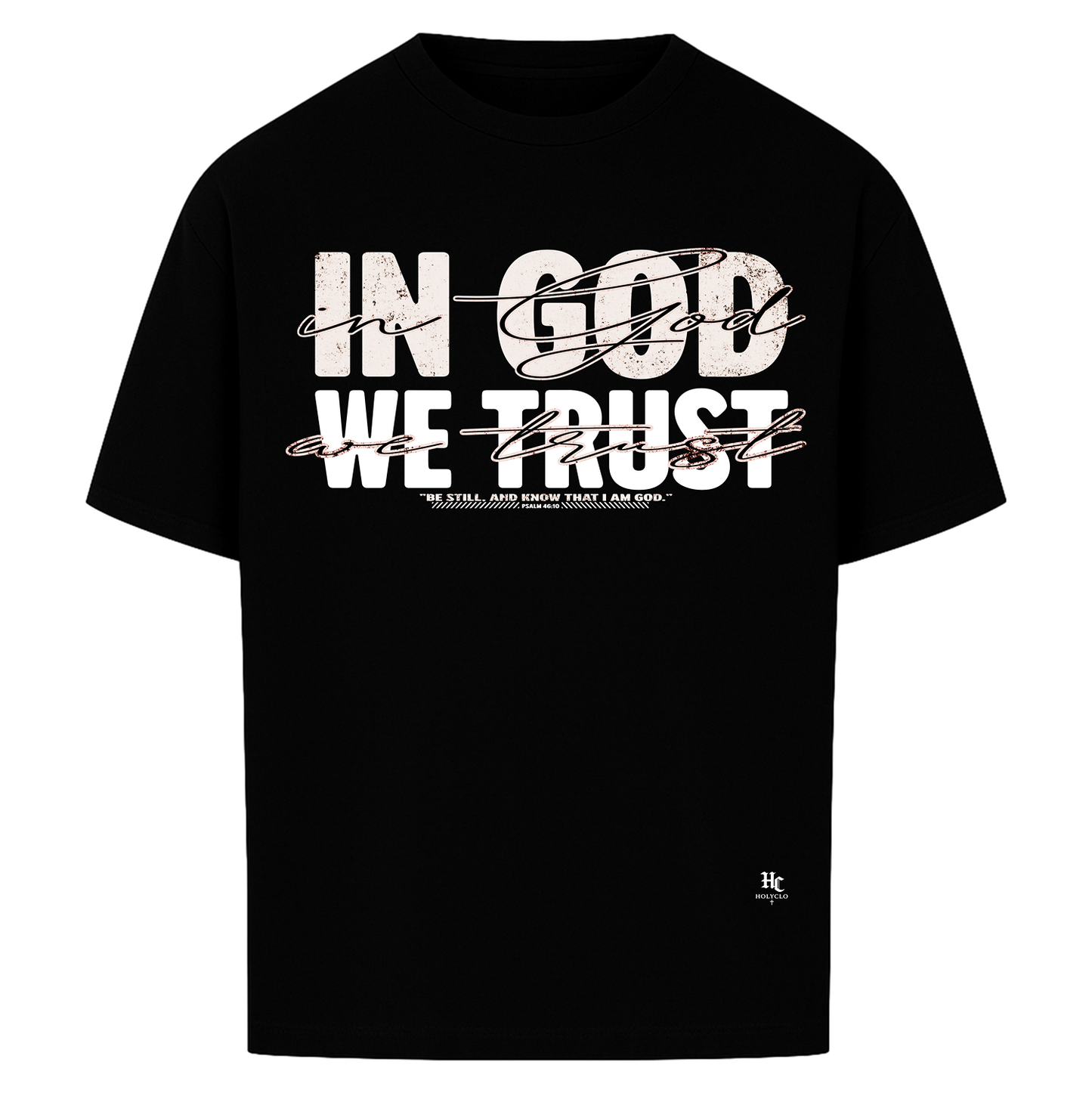 Schwarzes IN GOD WE TRUST Oversized T-Shirt von Holyclo mit großem weißem Frontprint und christlichem Streetwear Design.