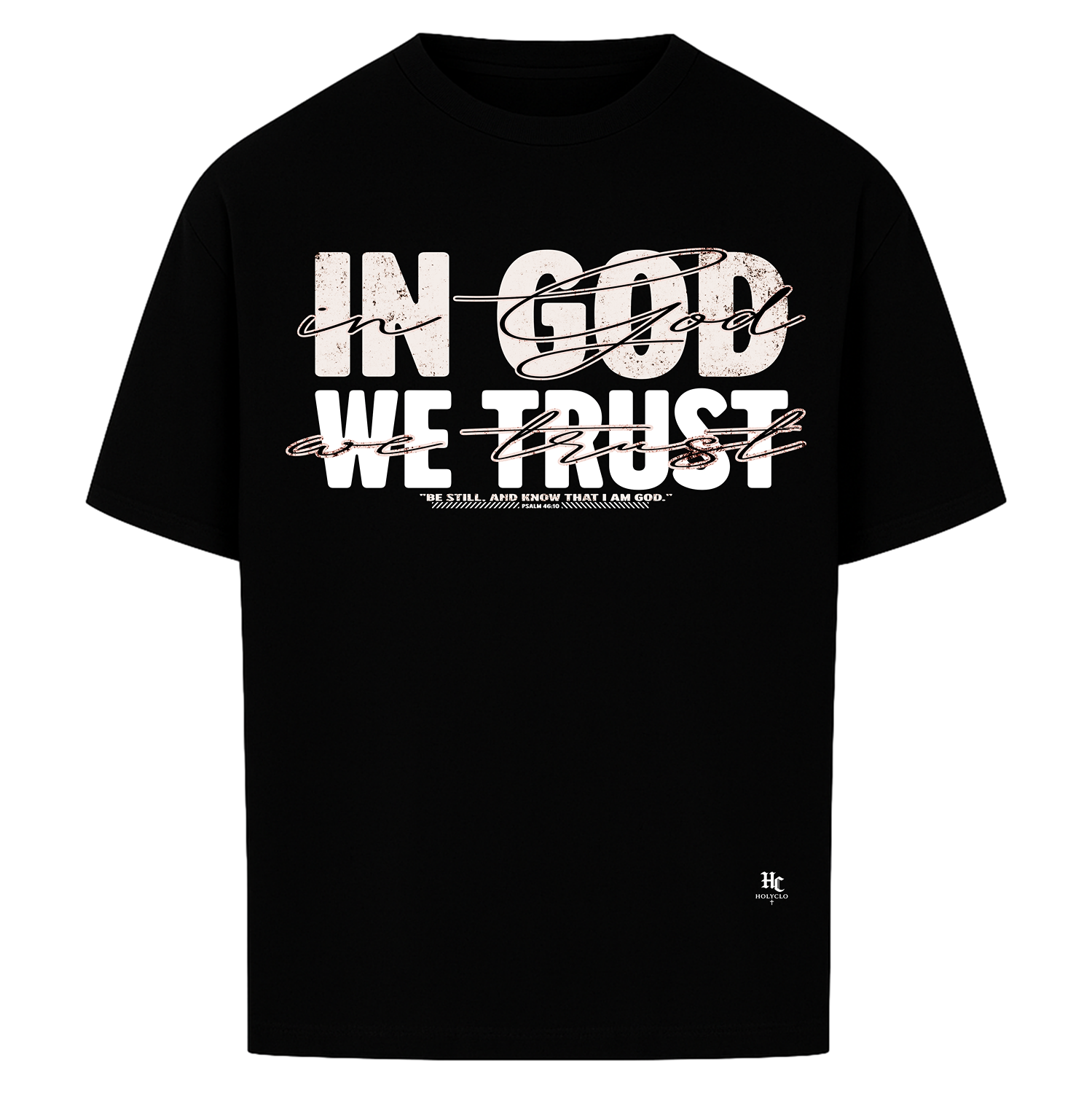 Schwarzes IN GOD WE TRUST Oversized T-Shirt von Holyclo mit großem weißem Frontprint und christlichem Streetwear Design.